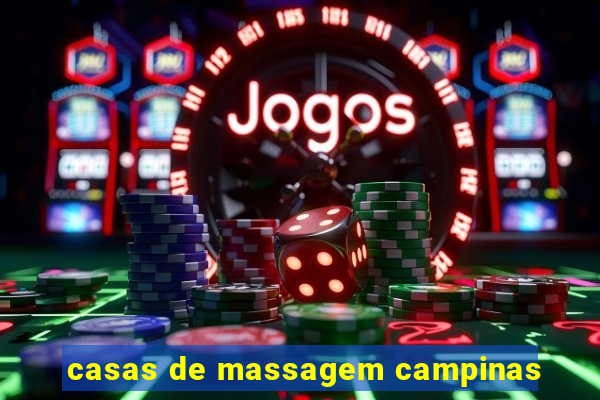 casas de massagem campinas